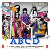 ABCD Lyrics Song Honey Singh- Yaariyan Movie Song