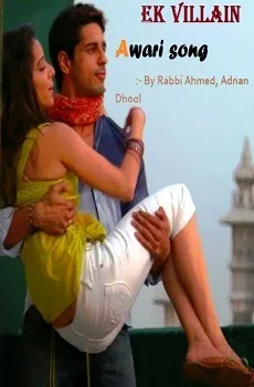 Awari Lyrics Song – Ek Villain Hindi Movie Song