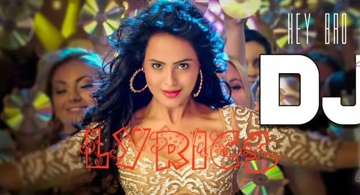 Mera Gaana Baja De "DJ" Lyrics Song from Hey Bro - Sunidhi Chauhan, Ali Zafar