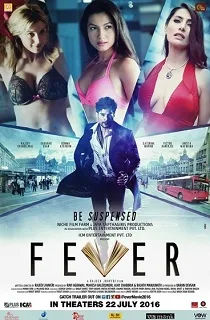 Fever (2016) Movie Details, Release Date, Budget, Cast & Details