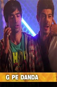 G Pe Danda Lyrics Song –Fugly Hindi Movie Song