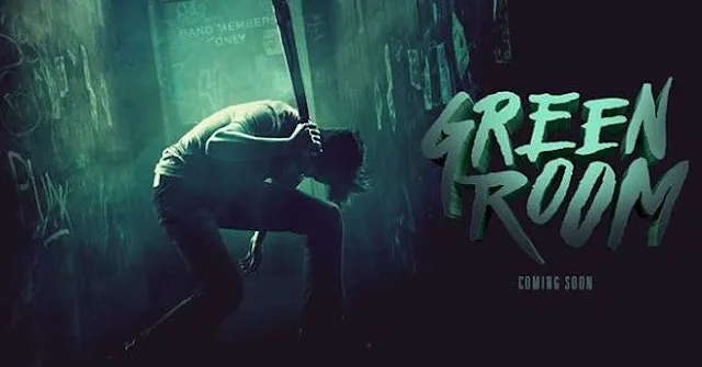Green Room (2016) Movie Details, Release Date, Budget, Cast & Details