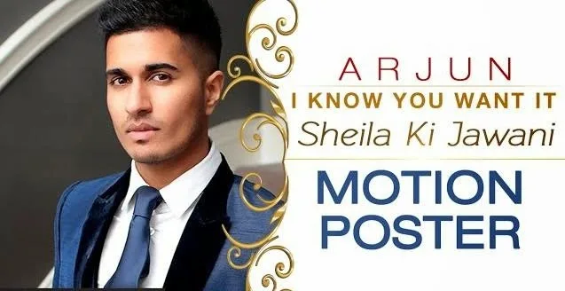 I Know You Want IT (Sheila Ki Jawani) Song Lyrics – Arjun