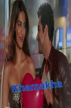Khamakha Lyrics Song –Bewakoofiyaan Song