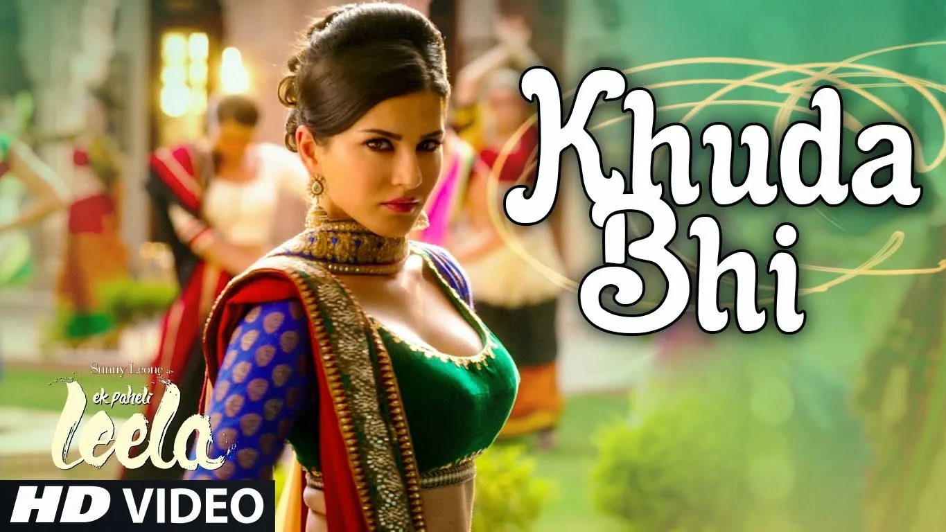 Khuda Bhi Video Song – Ek Paheli Leela | Sunny Leone