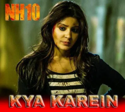 Kya Karein Lyrics Song – NH10 (2015) Film | Rachel Varghese