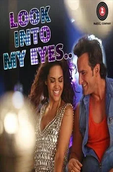 Look Into My Eyes Lyrics Song – Humshakals Hindi Movie Song