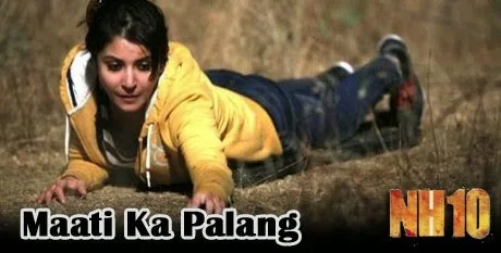 Maati Ka Palang Lyrics Song – NH10 (2015) Film | Samira Koppikar