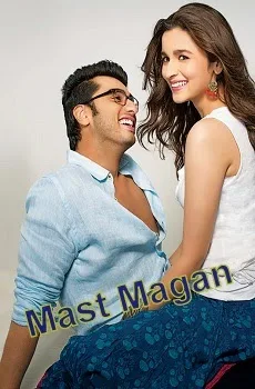 Mast Magan Lyrics Song –2 States Movie, Video, Mp3, Songs