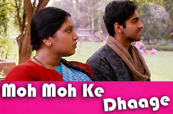 Moh Moh Ke Dhaage Lyrics Song From Dum Laga Ke Haisha Film