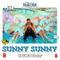 Sunny Sunny Lyrics Song, lyrics, Video, Mp3, Download, YouTube