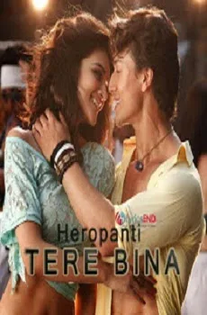 Tere Bina Lyrics Song –Heropanti Hindi Movie Song