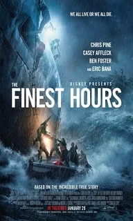 The Finest Hours (2016) Movie Details, Release Date, Budget, Cast & Details