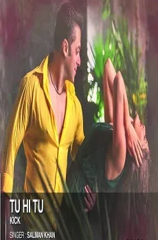 Tu Hi Tu Lyrics Song – Kick Movie Songs