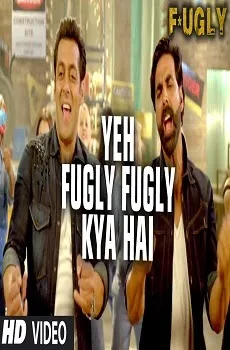 Yeh Fugly Fugly Kya Hai Lyrics Song Sung by Yo Yo Honey Singh